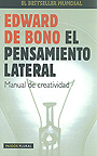 El pensamiento lateral. Manual de creatividad. 