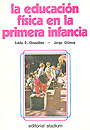 La educaci�n f�sica en la primera infancia.