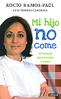 Mi hijo no come. El m�todo para ense�ar a comer.