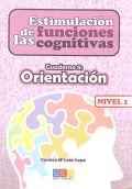 Estimulaci�n de las funciones cognitivas. Cuaderno 8: Orientaci�n. Nivel 1.