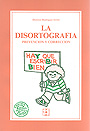 La disortograf�a. Preveci�n y Correcci�n