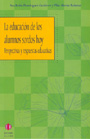 La educaci�n de los alumnos sordos hoy. Perspectivas y respuestas educativas.