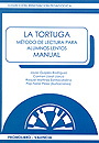 La tortuga. M�todo de lectura para alumnos lentos. Manual.