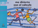 Me divierto con el c�lculo 1. N�meros, operaciones y problemas