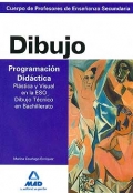Dibujo. Programaci�n did�ctica. Pl�stica y Visual de ESO y Dibujo T�cnico de Bachillerato. Cuerpo de profesores de Ense�anza Secundaria