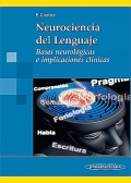Neurociencia del Lenguaje. Bases neurol�gicas e implicaciones cl�nicas.