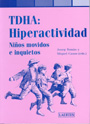 TDHA: Hiperactividad. Ni�os movidos e inquietos