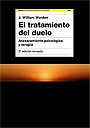 El tratamiento del duelo: Asesoramiento psicol�gico y terapia.