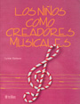 Los ni�os como creadores musicales.