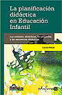 La planificaci�n did�ctica en educaci�n infantil. Las unidades did�cticas, los proyectos y las secuencias did�cticas. El juego trabajo