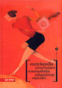 Enciclopedia psicopedag�gica de necesidades educativas especiales