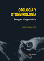Otolog�a y Otoneurolog�a. Imagen diagn�stica - liquidaci�n -