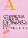 C�mo prevenir y corregir las dificultades en el aprendizaje de la lecto-escritura