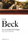 La sociedad del riesgo. El camino hacia otra sociedad moderna.