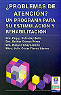 �Problemas de atenci�n? Un programa para su estimulaci�n y rehabilitaci�n.
