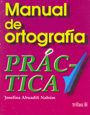 Manual de ortograf�a pr�ctica.