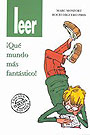 Leer - �Qu� Mundo m�s Fant�stico!
