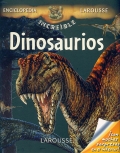 Dinosaurios. La increible enciclopedia Larousse