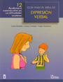 Gu�a para el �rea de expresi�n verbal 12. Ayudemos a nuestros ni�os en sus dificultades escolares.