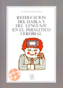 Reeducaci�n del habla y del lenguaje en el paral�tico cerebral