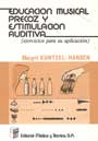 Educaci�n musical precoz y estimulaci�n auditiva. (Ejercicios para su aplicaci�n)