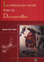 La educaci�n social ante la discapacidad