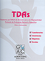 TDAs. Protocolo de evaluaci�n conductual general de trastornos por d�ficit de atenci�n y otros problemas de conducta. Ni�os y adolescentes (Nueva versi�n)