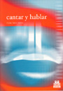 Cantar y hablar.