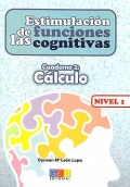 Estimulaci�n de las funciones cognitivas. Cuaderno 2: C�lculo. Nivel 1.