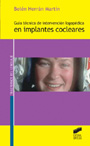 Gu�a t�cnica de intervenci�n logop�dica en implantes cocleares