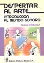 Despertar al arte. Introducci�n al mundo sonoro.