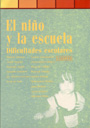 El ni�o y la escuela. Dificultades escolares.
