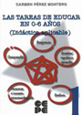 Las tareas de educar en 0 - 6 a�os. Did�ctica aplicable