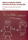 Abuso y maltrato infantil. Inventario de frases revisado ( IFR ).