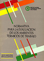 Normativa para la evaluaci�n de los ambientes t�rmicos de trabajo