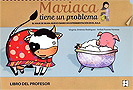 Mariaca tiene un problema. El viaje de Silvia: nuevo diario de experimentaci�n en el aula. Libro del  Profesor.