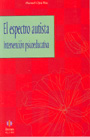 El espectro autista. Intervenci�n psicoeducativa.