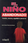 El ni�o abandonado. Familia, afecto y equilibrio personal.
