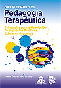 Pedagog�a terape�tica. Estrategias para la resoluci�n de supuestos pr�cticos. Ex�menes resueltos. Cuerpo de maestros.