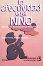 La afectividad en el ni�o. Manual de actividades preescolares.