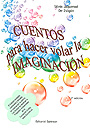Cuentos para hacer volar la imaginaci�n.