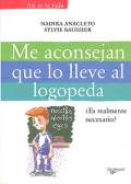 Me aconsejan que lo lleve al logopeda. � Es realmente necesario ?.