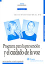 Programa para la prevenci�n y el cuidado de la voz. Monografias Escuela Espa�ola