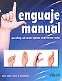Lenguaje Manual. Aprendizaje del espa�ol signado para personas sordas.