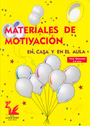 Materiales de motivaci�n en casa y en el aula. Elemental (3-4 a�os)