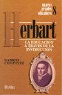 Herbart. La educaci�n a trav�s de la instrucci�n.