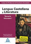 Lengua Castellana y Literatura. Temario. Volumen I. Cuerpo de Profesores de Ense�anza Secundaria.