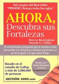 Ahora, descubra sus fortalezas. El revolucionario programa que le muestra c�mo desarrollar sus fortalezas y talentos particulares y los de la gente a la que usted dirige.