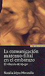 La comunicaci�n materno-filial en el embarazo. El v�nculo de apego.