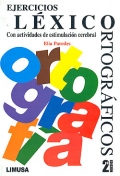 Ejercicios l�xico - ortogr�ficos. Con actividades de estimulaci�n cerebral.